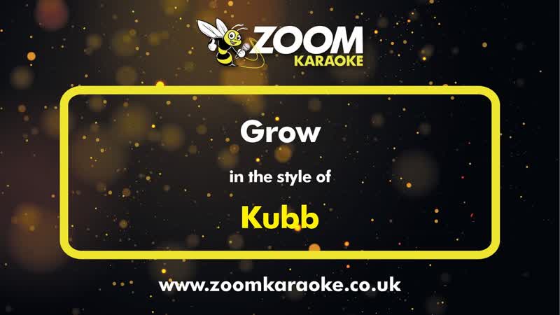 Kubb Grow Karaoke Version from Zoom