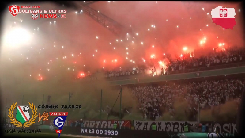 LEGIA WARSAW VS GORNIK ZABRZE GREAT PYRO ULTRAS