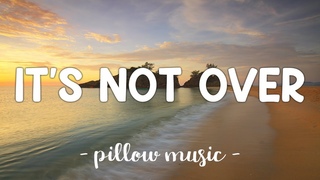 It’s Not Over - Daughtry (Lyrics) 🎵