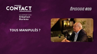 CONTACT #39 | Tous manipuls  - Alain Juillet (par Stphan Bureau)