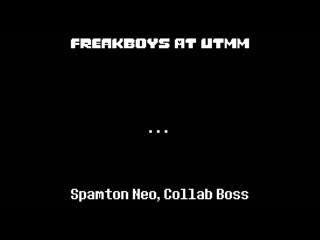 Freakboys At UTMM (Spamton Neo, Collab Boss)