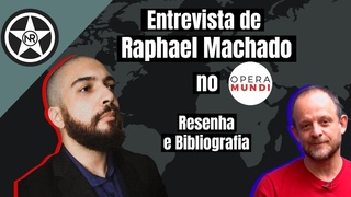 Raphael Machado no Opera Mundi - Entrevista com Breno Altman | Resenha e Bibliografia