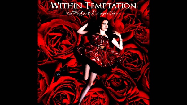 Within Temptation Let Her Go ( Passanger