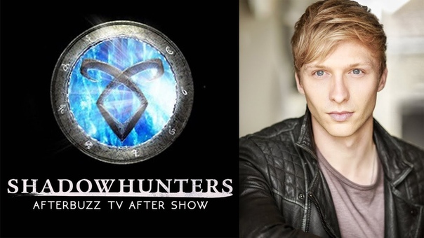 Shadowhunters Season 2 Episode 18 Review w, Will Tudor, After Buzz