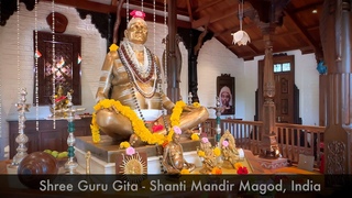 Shree Guru Gita (in meters) with Gurudev Swami Nityananda I Shanti Mandir Magod, India