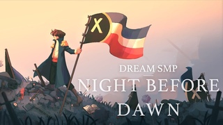 Night Before Dawn - Derivakat Dream SMP Original Song