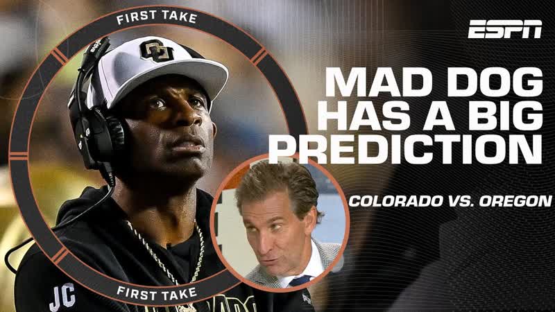 35 10 DUCKS Mad Dog predicts Deion Sanders Colorado will get roughed up by Oregon , First