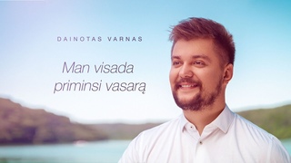 DAINOTAS VARNAS - Man visada priminsi vasar