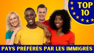 Eurofavoris : les 10 pays europens prfrs par les immigrs