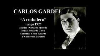 Carlos Gardel - Arrabalero - Tango 1927