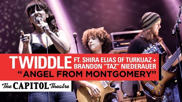 Angel From Montogomery, Twiddle , 11, 25, 17, The Capitol