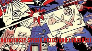 NAJWIEKSZY SPISEK PRZECIWKO LUDZKOCI.