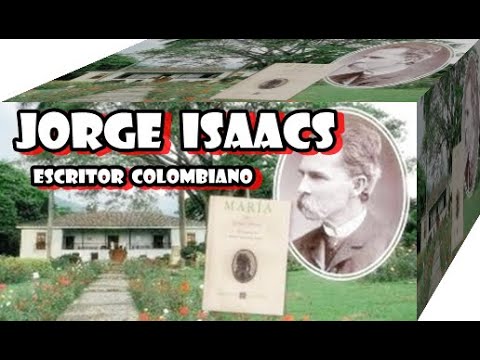 Jorge Isaacs Escritor colombiano debe su fama a la novela sentimental María