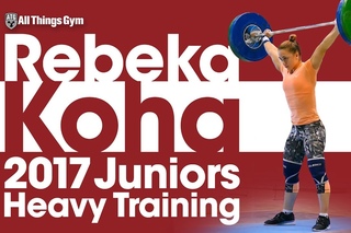 Rebeka Koha Heavy Training Session 2017 Junior World Weightlifting Championships