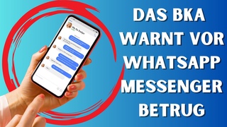 BKA warnt  vor WhatsApp / Messanger Betrug - das sollte jeder Nutzer wissen - Smishing