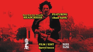 HEADCHEESE ft. Chase Hawk