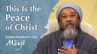 Questa  la pace di Cristo, l'amore di Dio ~ Meditazione guidata con Mooji il giorno di Natale