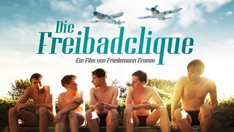 Парни из бассейна, Die Freibadclique