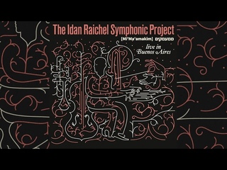 Idan Raichel & Ensamble Sinfonico 21-  (Mi'Ma'amakim) / Live In Buenos Aires