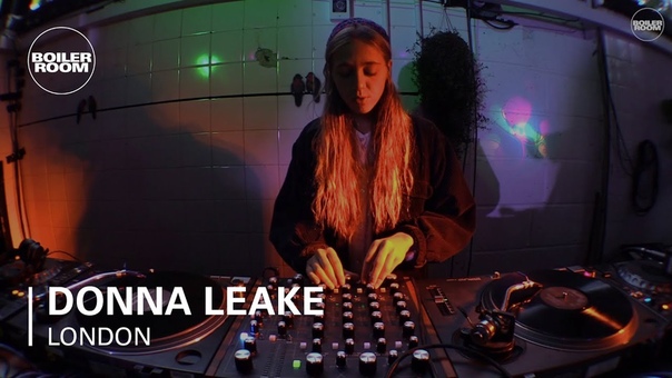 Donna Leake Boiler Room London DJ