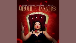 Dj Hlo x Ntandoyamahlubi - Ubuhle Bakho (Official Audio) Ft. Emoji