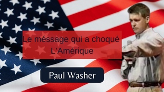 Le méssage qui a choqué L’Amérique: Paul Washer