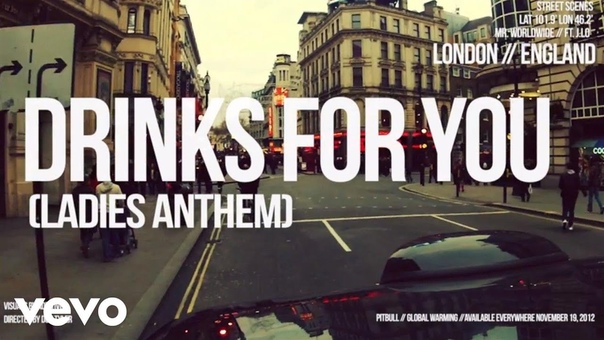 Drinks For You ( Ladies Anthem) ( The Global