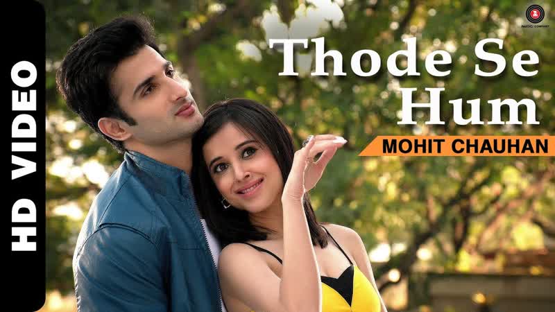 Thode Se Hum Official Video, Badmashiyaan, Mohit Chauhan, Sidhant, Suzanna,