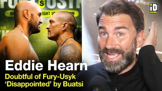 “I Can’t See Fury-Usyk Happening!“ Eddie Hearn On Buatsi & Pattinson