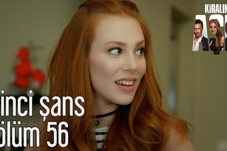 Kiralk Ask 56. Bolum - kinci ans