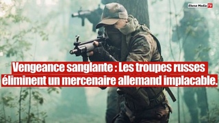 Coup dur: Les troupes russes ont abattu un redoutable mercenaire allemand.