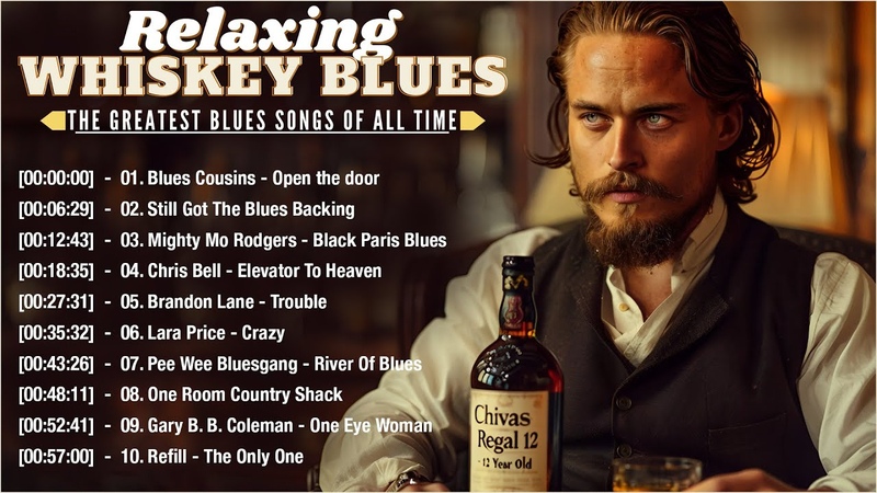Relaxing Whiskey Blues Music Lyrics Album Best Whiskey Blues Songs of All Time Blues