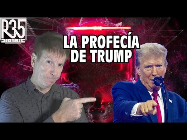 LA PROFECÍ A DE TRUMP SE ESTÁ