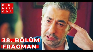 Krmz Oda 38. Blm Fragman