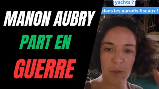 MANON AUBRY (LFI) RACONTE N'IMPORTE QUOI ET VEUT TAXER LES RICHES