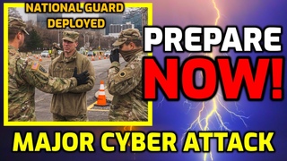EMERGENCY ALERT!!   National Guard DEPLOYED in Ohio - Major CYBER ATTACK - PREPARE NOW!!