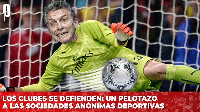 Los clubes se defienden: un pelotazo a las Sociedades Anónimas