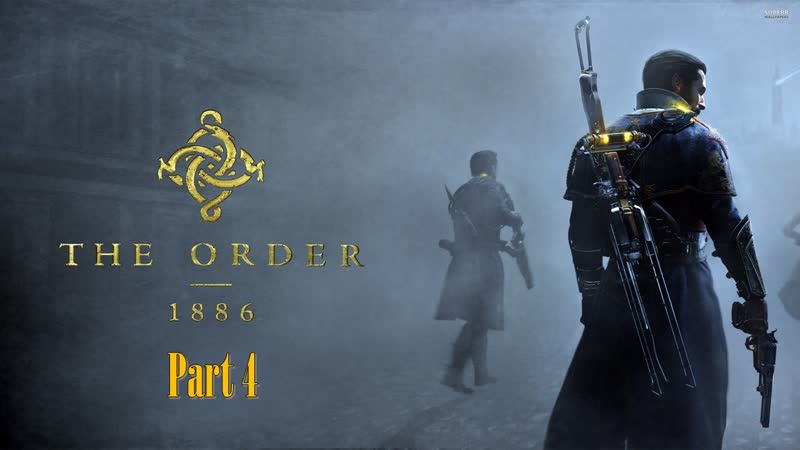The Order 1886 Часть 4 Падение