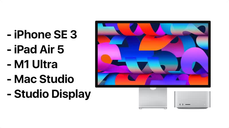 Вся презентация i Phone SE3, i Pad Air 5, Mac Studio, M1 Ultra и Studio Display за 9