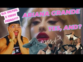 ARIANA GRANDE - yes, and? (official music video) REACT REACTION REACCION REAGINDO