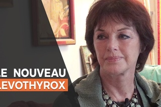 Lvothyrox, nouvelle formule, explique par Anny Duperey
