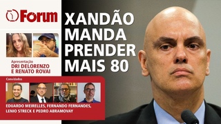Alexandre de Moraes manda prender mais 80 golpistas de Bolsonaro | Lula negocia com Tebet e MDB