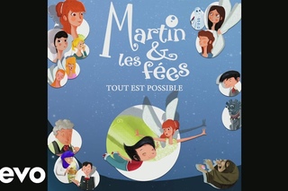 Martin & les fes - Tout est possible (tous) (audio)