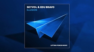 Skyvol & Edu Bravo - Illusion