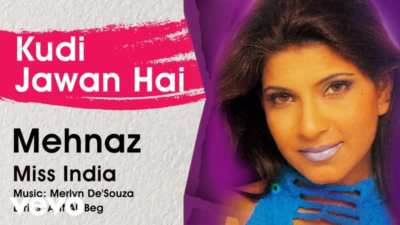 Kudi Jawan Hai Miss India, Mehnaz, Official Hindi Pop