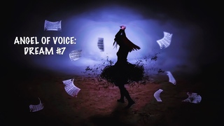 🏵 ANGEL OF VOICE: DREAM #7 (“THE PHANTOM OF THE OPERA“) 🏵