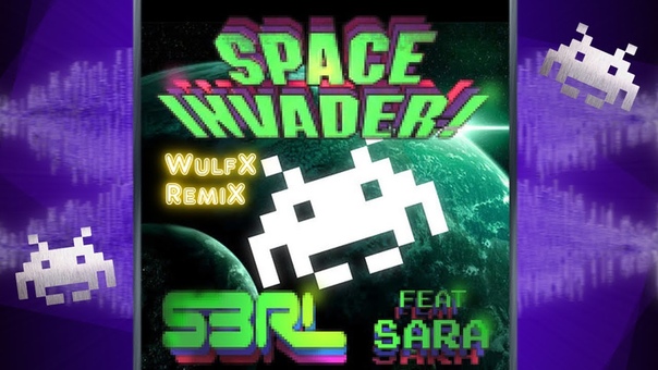 S3 RL feat. Sara Space Invader ( Wulf X Remi