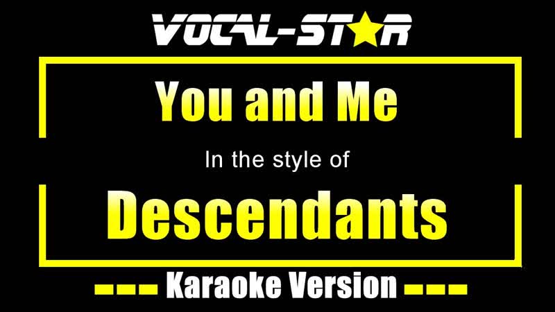 You and Me Karaoke, Descendants 2 Karaoke