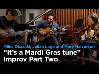 Mary Halvorson, Julian Lage and Miles Okazaki: “Mardi Gras Tune“ Improvisation