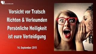 Vorsicht vor Tratsch, Richten & Verleumden... Pers. Heiligkeit ist euer Schutz  Liebesbrief Jesu